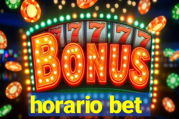 horario bet